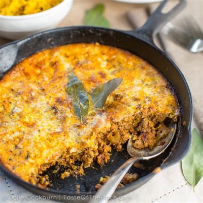  Bobotie: A Richly Spiced Baked Dish Combining Aromatic Curries and Tangy Dried Fruit!